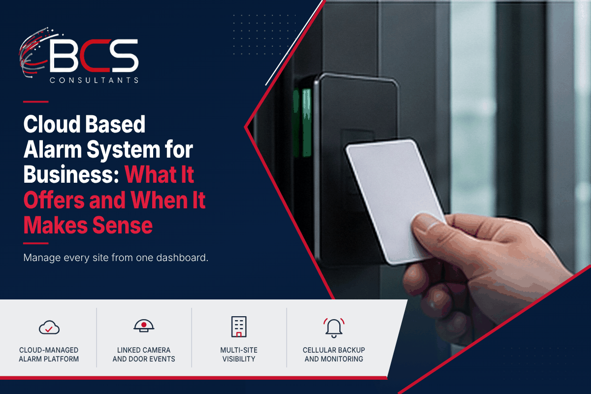 Cloud Based Alarm System for Business: What It Offers and When It Makes Sense